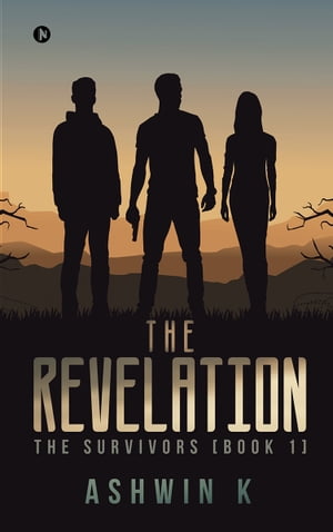 The Revelation The Survivors [Book 1]Żҽҡ[ Ashwin K ]