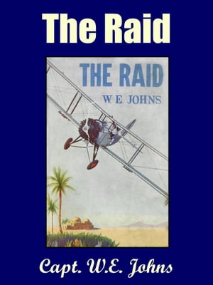 The Raid And Other StoriesŻҽҡ[ Capt. W.E. Johns ]