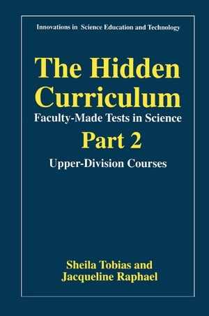 The Hidden CurriculumーFaculty-Made Tests in Science