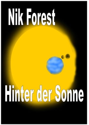 Hinter der Sonne【電子書籍】[ Nik Forest ]