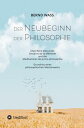 Der Neubeginn der Philosophie ?ber Ren? Descartes' Discours de la M?thode und die Meditationes de prima philosophia