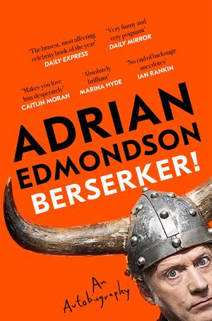 Berserker! The deeply moving and brilliantly funny memoir from one of Britain's most beloved comediansŻҽҡ[ Adrian Edmondson ]