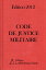 Code de justice militaire (France) - Edition 2012Żҽҡ[ Editions la Biblioth?que Digitale ]