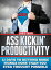 Ass Kickin' Productivity: 12 Days to Getting More Things Done Than You Ever Thought PossibleŻҽҡ[ Chris Ervin ]