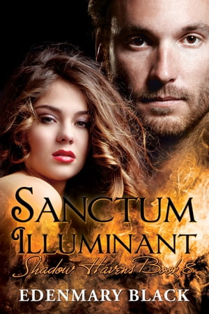 Sanctum Illuminant: Shadow Havens Book 8【電