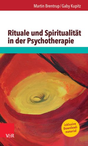 Rituale und Spiritualit?t in der Psychotherapie