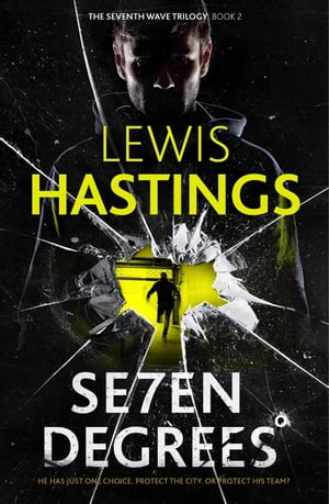 Seven Degrees Seventh Wave Trilogy【電子書籍】 Lewis Hastings