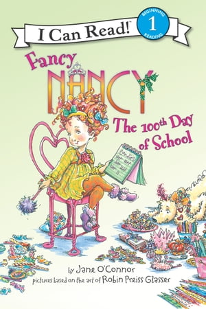 Fancy Nancy: The 100th Day of School