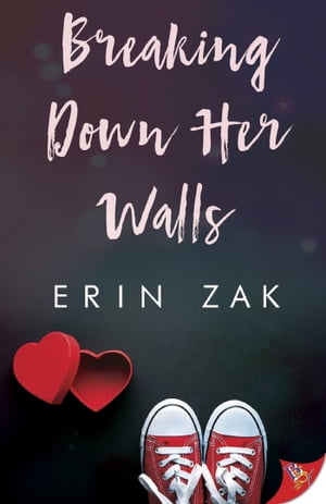 Breaking Down Her Walls【電子書籍】[ Erin Zak ]