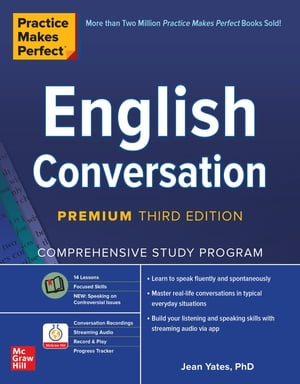 Practice Makes Perfect: English Conversation, Premium Third Edition【電子書籍】 Jean Yates