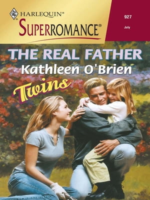 The Real FatherŻҽҡ[ Kathleen O'Brien ]