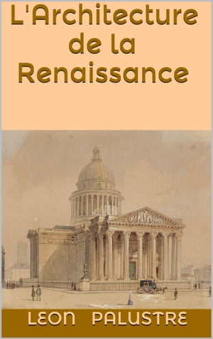 L'Architecture de la Renaissance