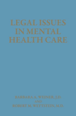 Legal Issues in Mental Health Care