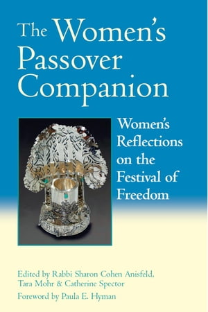 The Women's Passover Companion Women's Reflections on the Festival of Freedom【電子書籍】