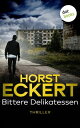 Bittere Delikatessen Thriller - Kripo D?sseldorf