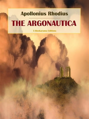 The ArgonauticaŻҽҡ[ Apollonius Rhodius ]