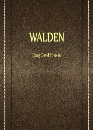 Walden【電子書籍】[ Henry David Thoreau ]