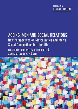 Ageing, Men and Social Relations