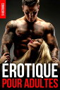 ?rotique pour Adultes 5 histoires【電子書籍】[ Best Erotica ]