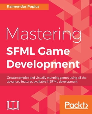 Mastering SFML Game Development