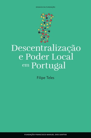 ŷKoboŻҽҥȥ㤨Descentraliza??o e Poder Local em PortugalŻҽҡ[ Filipe Teles ]פβǤʤ385ߤˤʤޤ