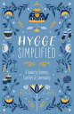 デニッシュ Hygge Simplified A Guide to Scandinavian Coziness, Comfort and Conviviality (Happiness, Self-Help, Danish, Love, Safety, Change, Housewarming Gift)【電子書籍】[ Tim Rayborn ]