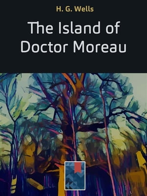 TORMORE The Island of Doctor Moreau【電子書籍】[ H. G. Wells ]