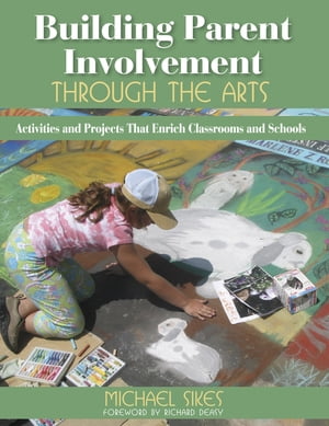 Building Parent Involvement Through the Arts