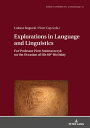Explorations in Language and Linguistics For Professor Piotr Stalmaszczyk on the...