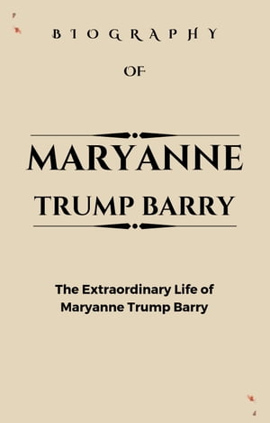 Maryanne trump barry biography