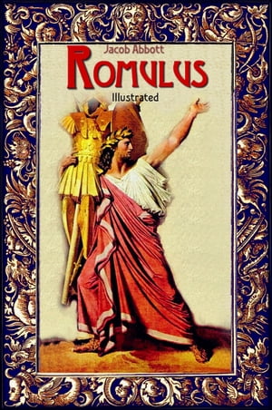 Romulus: Illustrated