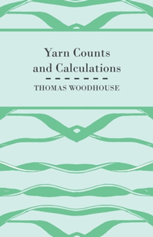 Yarn Counts And Calculations