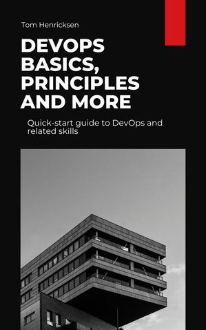 ŷKoboŻҽҥȥ㤨DevOps Basics, Principles, and MoreŻҽҡ[ Tom Henricksen ]פβǤʤ200ߤˤʤޤ