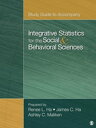 Study Guide to Accompany Integrative Statistics for the Social and Behavioral Sciences【電子書籍】 Ashley C. Maliken