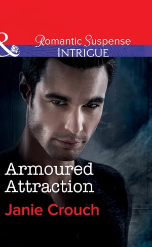 Armoured Attraction (Mills & Boon Intrigue) (Ome