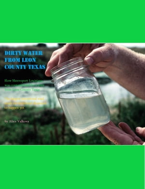 Dirty Water from Leon County Texas