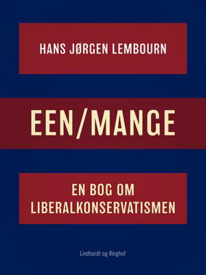 Een/mange. En bog om liberalkonservatismen