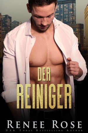 Der Reiniger Chicago Bratwa, #9【電子書籍】[ Renee Rose ]