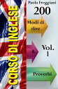 Corso di Inglese: 200 Modi di dire & Proverbi【