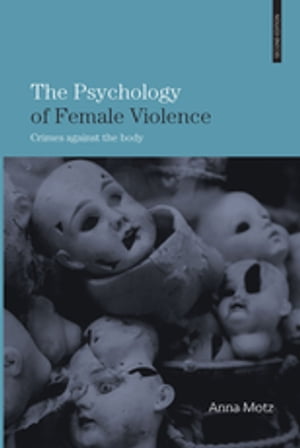 The Psychology of Female Violence