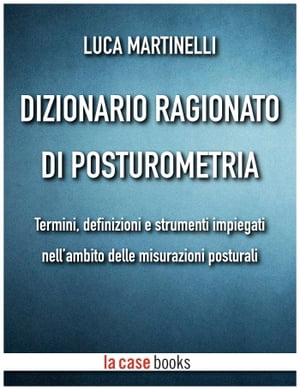 Dizionario ragionato di posturometria Termini, d