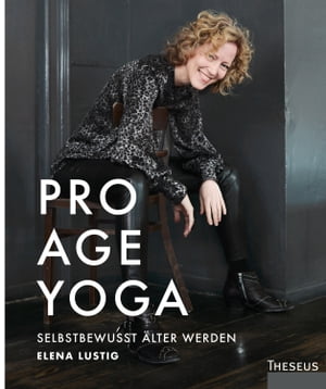 Pro Age Yoga Selbstbewusst ?lter werden