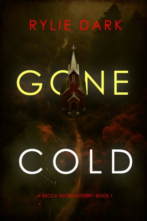 Gone Cold (A Becca Thorn FBI Suspense ThrillerーBook 1)