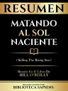 ŷKoboŻҽҥȥ㤨Resumen - Matando Al Sol Naciente (Killing The Rising Sun - Basado En El Libro De Bill O'reillyŻҽҡ[ Biblioteca Sapiens ]פβǤʤ630ߤˤʤޤ