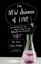 The New Science of Love How Understanding Your Brain 039 s Wiring Can Help Rekindle Your Relationship【電子書籍】 Fran Cohen Praver