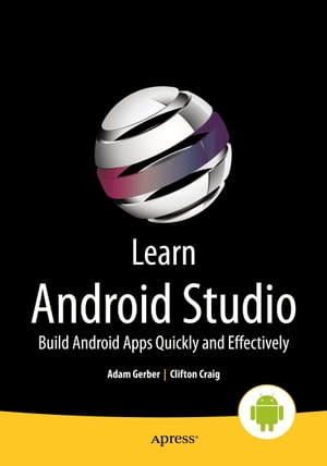 楽天楽天Kobo電子書籍ストアLearn Android Studio Build Android Apps Quickly and Effectively【電子書籍】[ Clifton Craig ]