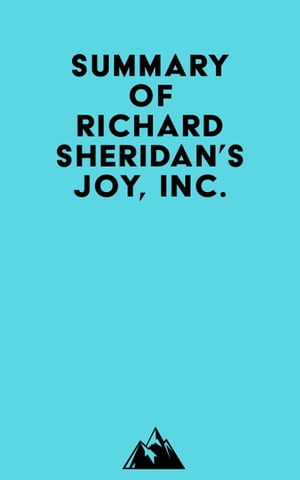 Summary of Richard Sheridan's Joy, Inc.Żҽҡ[ ? Everest Media ]