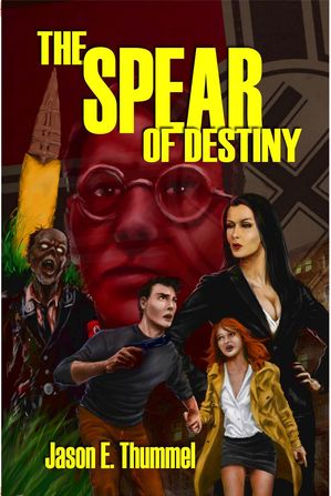 The Spear of Destiny: a Lance Chambers Mystery