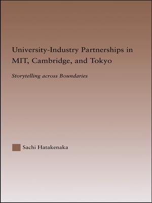 University-Industry Partnerships in MIT, Cambridge, and Tokyo