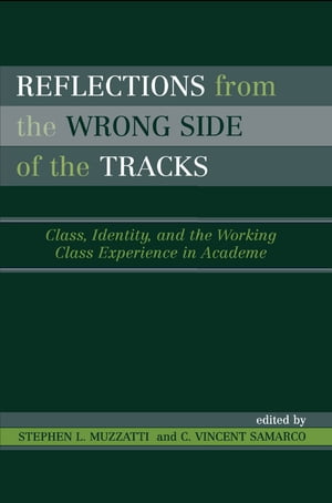 Reflections From the Wrong Side of the Tracks